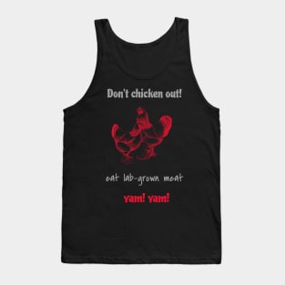 Don’t chicken out, eat lab-grown meat, yam! yam! Tank Top